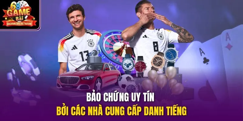 Bảo chứng uy tín bởi các nhà cung cấp danh tiếng
